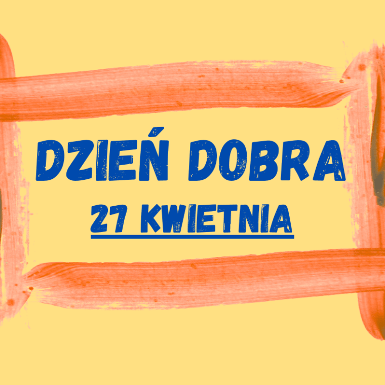 DZIEŃ DOBRA (4)